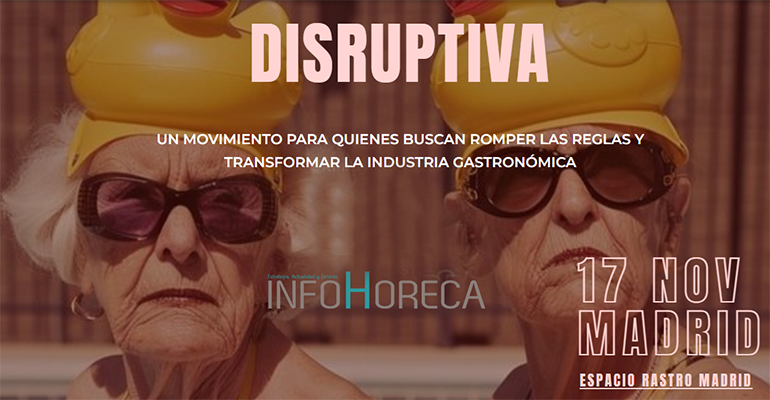 InfoHoreca, media partner oficial de Disruptiva 2025, el “anti-evento” gastronómico que reta al sector a reinventarse